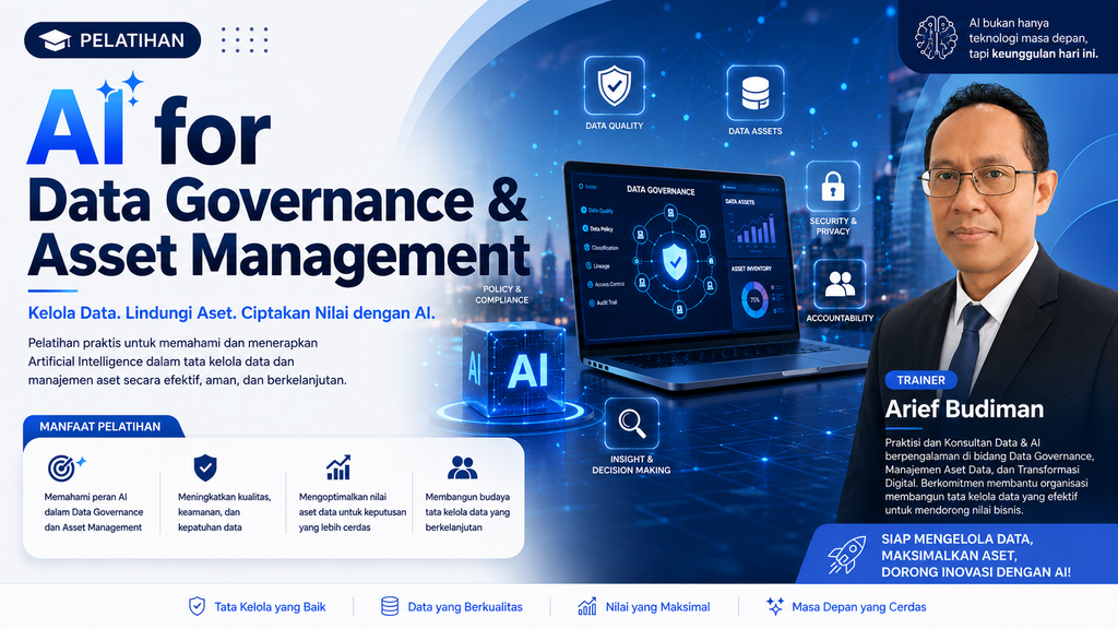 pelatihan “AI for Data Governance & Asset Management”, sebuah program yang dirancang untuk membantu profesional dan organisasi memahami bagaimana Artificial Intelligence (AI) dapat dimanfaatkan dalam pengelolaan data dan aset secara lebih efektif, aman, dan strategis.